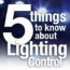 5 điều chúng ta cần biết về hệ thống điều khiển chiếu sáng